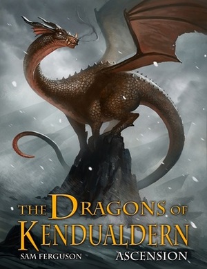 Ascension: The Dragons of Kendualdern by Sam Ferguson