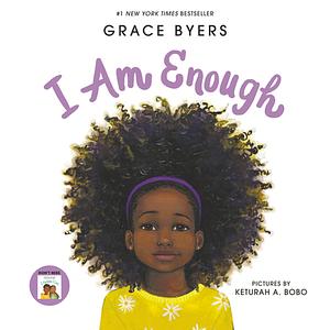I Am Enough by Grace Byers
