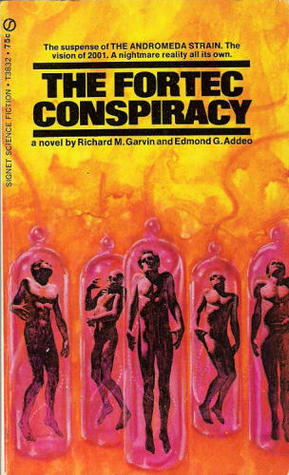 The FORTEC Conspiracy by Richard M. Garvin, Edmond G. Addeo