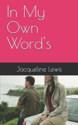 In My Own Word's by Jacqueline Lewis