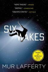 Six Wakes by Mur Lafferty