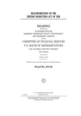 Reauthorization of the Defense Production Act of 1950 by Committee on Financial Services (house), United S. Congress, United States House of Representatives