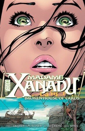 Madame Xanadu, Volume 3: Broken House of Cards by Joëlle Jones, Richard Friend, Matt Wagner, Amy Reeder
