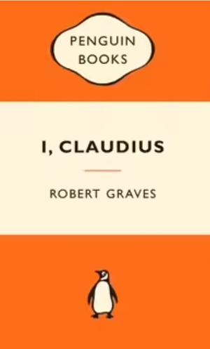I, Claudius by Robert Graves