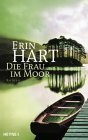 Die Frau im Moor by Erin Hart
