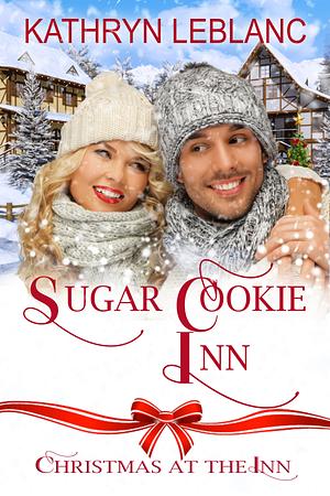 Sugar Cookie Inn by Kathryn LeBlanc