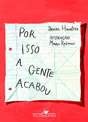 Por isso a gente acabou by Maira Kalman, Daniel Handler