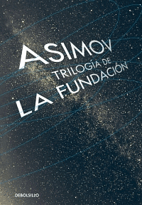 Trilogía de la Fundación  by Isaac Asimov