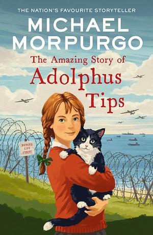 The Amazing Story of Adolphus Tips by Michael Foreman, Michael Morpurgo