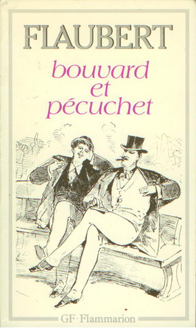 Bouvard et Pécuchet / Dictionnaire des idées reçues by Gustave Flaubert, Jacques Suffel