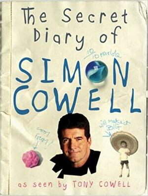 The Secret Diary of Simon Cowell by Tony Cowell