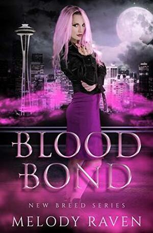 Blood Bond by Melody Raven