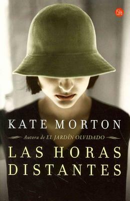 Las Horas Distantes / The Distant Hours by Kate Morton