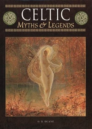 Celtic Myths & Legends by Orla Duane