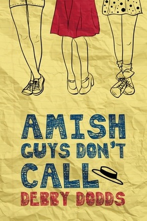 Amish Guys Don't Call by Debby Dodds