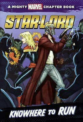 Star-Lord: Knowhere to Run: A Mighty Marvel Chapter Book by Chris Wyatt