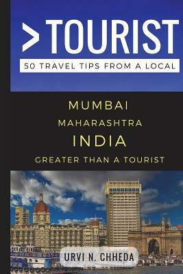 Greater Than a Tourist by Urvi N. Chheda, Greater Than a. Tourist