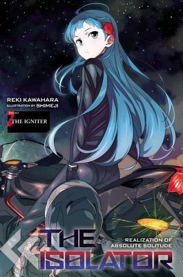 The Isolator, Vol. 2 (Light Novel): The Igniter by Reki Kawahara