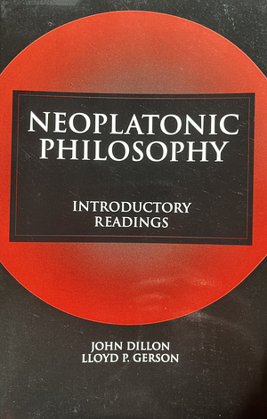Neoplatonic Philosophy: Introductory Readings by 