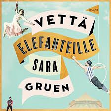 Vettä elefanteille by Sara Gruen