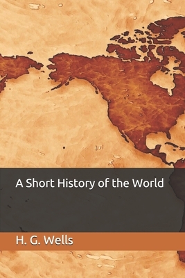 A Short History of the World by H.G. Wells