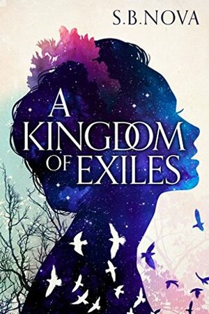 A Kingdom of Exiles by S.B. Nova