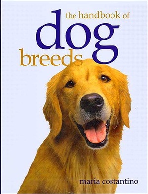 The Handbook of Dog Breeds by Maria Costantino