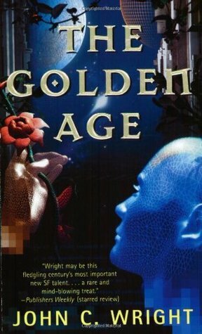 The Golden Age by John C. Wright