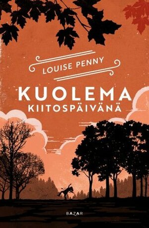 Kuolema kiitospäivänä by Louise Penny