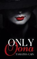 Only Oona by Tamatha Cain, Tamatha Cain