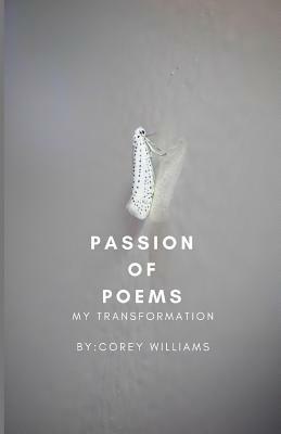 The Passion of Poems by Corey Williams