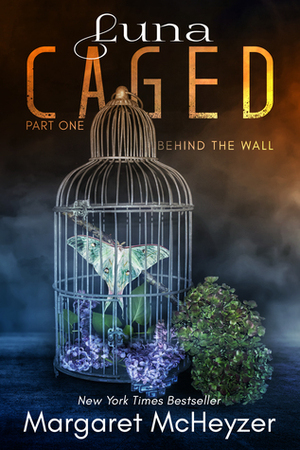 Luna Caged. Part 1. by Margaret McHeyzer