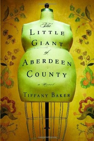 The Little Giant of Aberdeen County by Tiffany Baker