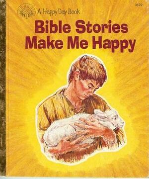 Bible Stories Make Me Happy by Wanda Hayes
