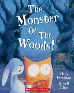 The Monster of the Woods! by Claire Freedman