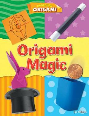 Origami Magic by Joe Fullman