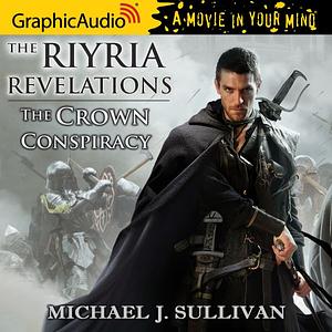 Riyria Revelations: 1 : The Crown Conspiracy by Michael J. Sullivan, Michael J. Sullivan