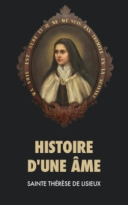 Histoire d'une âme by Thérèse de Lisieux