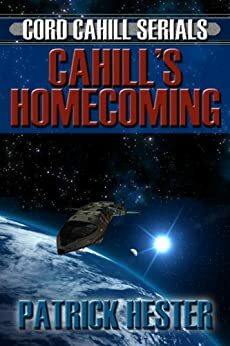 Cahill's Homecoming by Patrick Hester