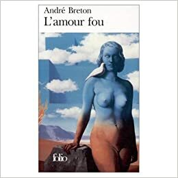 L'Amour Fou by André Breton