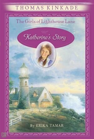 Katherine's Story by Erika Tamar, Thomas Kinkade