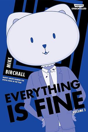 Everything is Fine Volume Two: A WEBTOON Unscrolled Graphic Novel by Mike Birchall