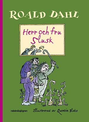 Herr och fru Slusk by Roald Dahl