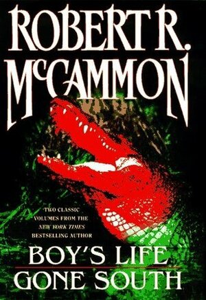 Boy's Life / Gone South by Robert R. McCammon