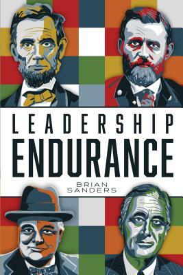 Leadership Endurance by Brian Sanders