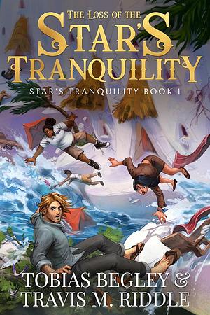 The Loss of Star's Tranquility  by Tobias Begley, Travis M. Riddle