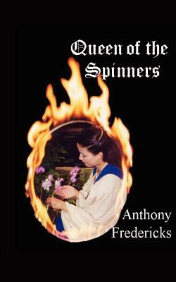 Queen of the Spinners by Anthony Fredericks