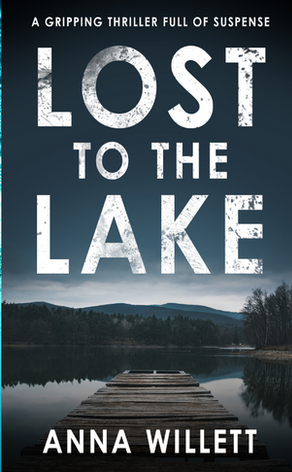 Lost to the Lake by Anna Willett
