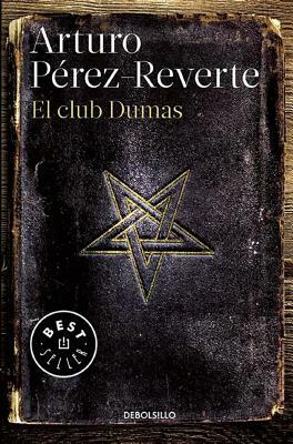 El Club Dumas by Arturo Pérez-Reverte