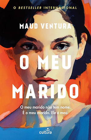 O Meu Marido by Maud Ventura